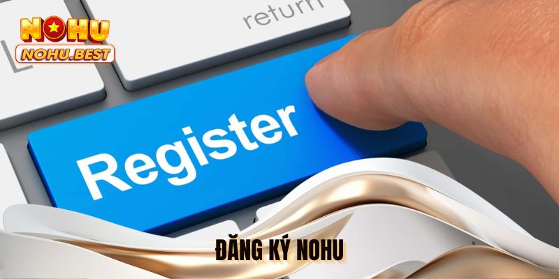 Đăng ký NOHU